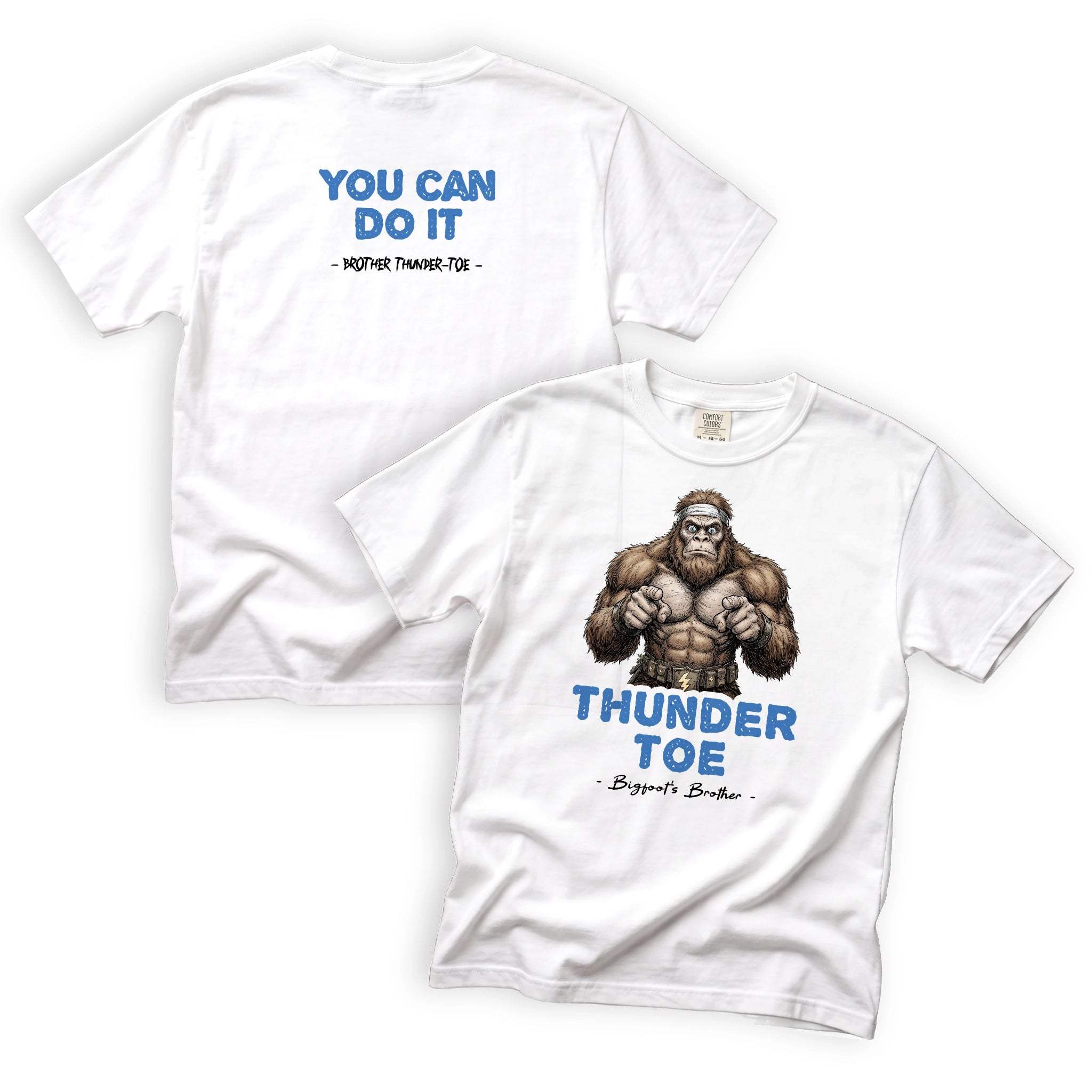 Brother Thunder-Toe You Can Do It T-Shirt Front and Back Design