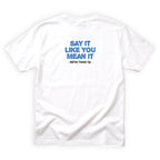 Brother Thunder-Toe Say It Like You Mean It Quote Back Design