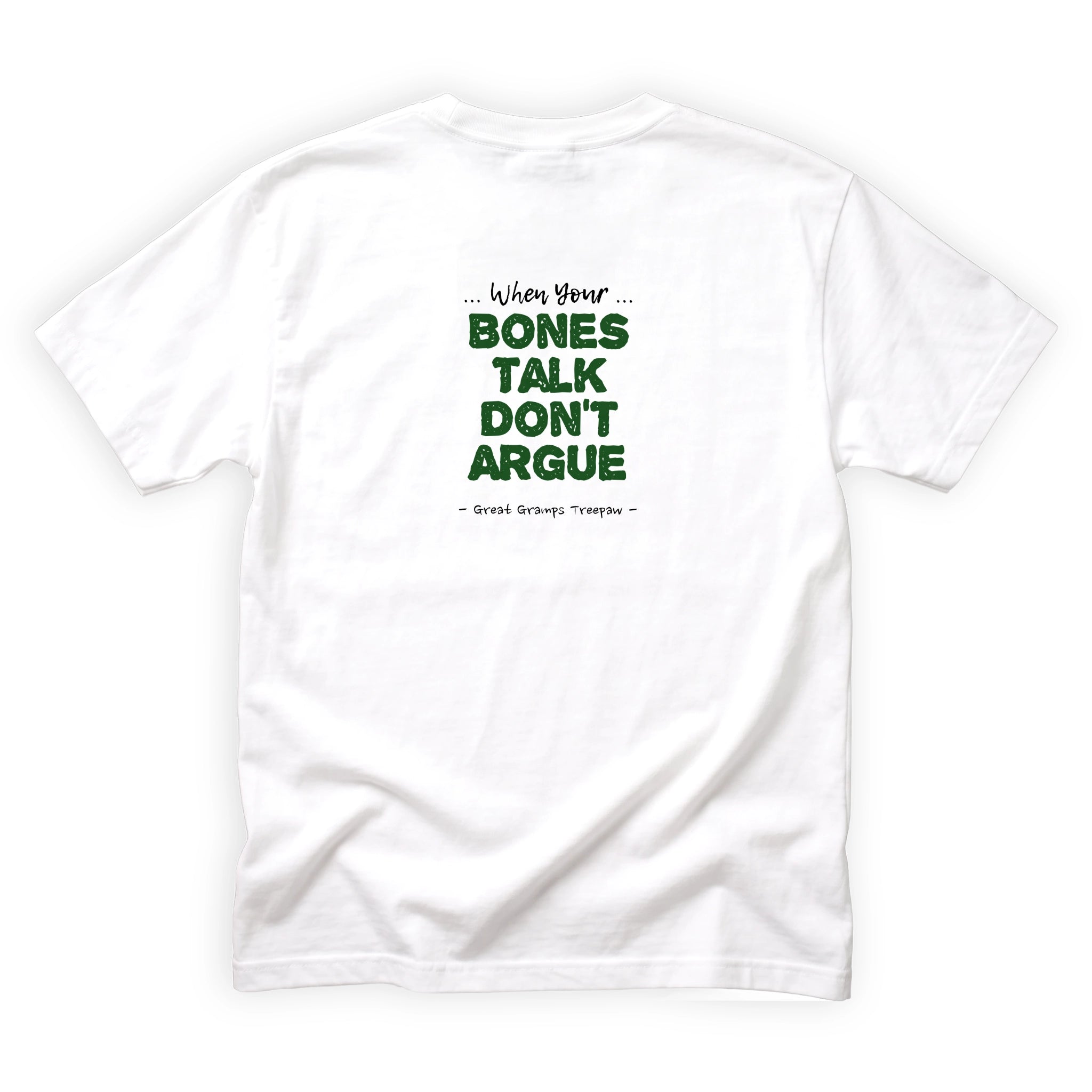 Great Gramps Treepaw When Your Bones Talk Dont Argue Quote Back Design