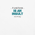 Bigfoot Shirt for Straight Talkers | A Weak Excuse Is An Insult