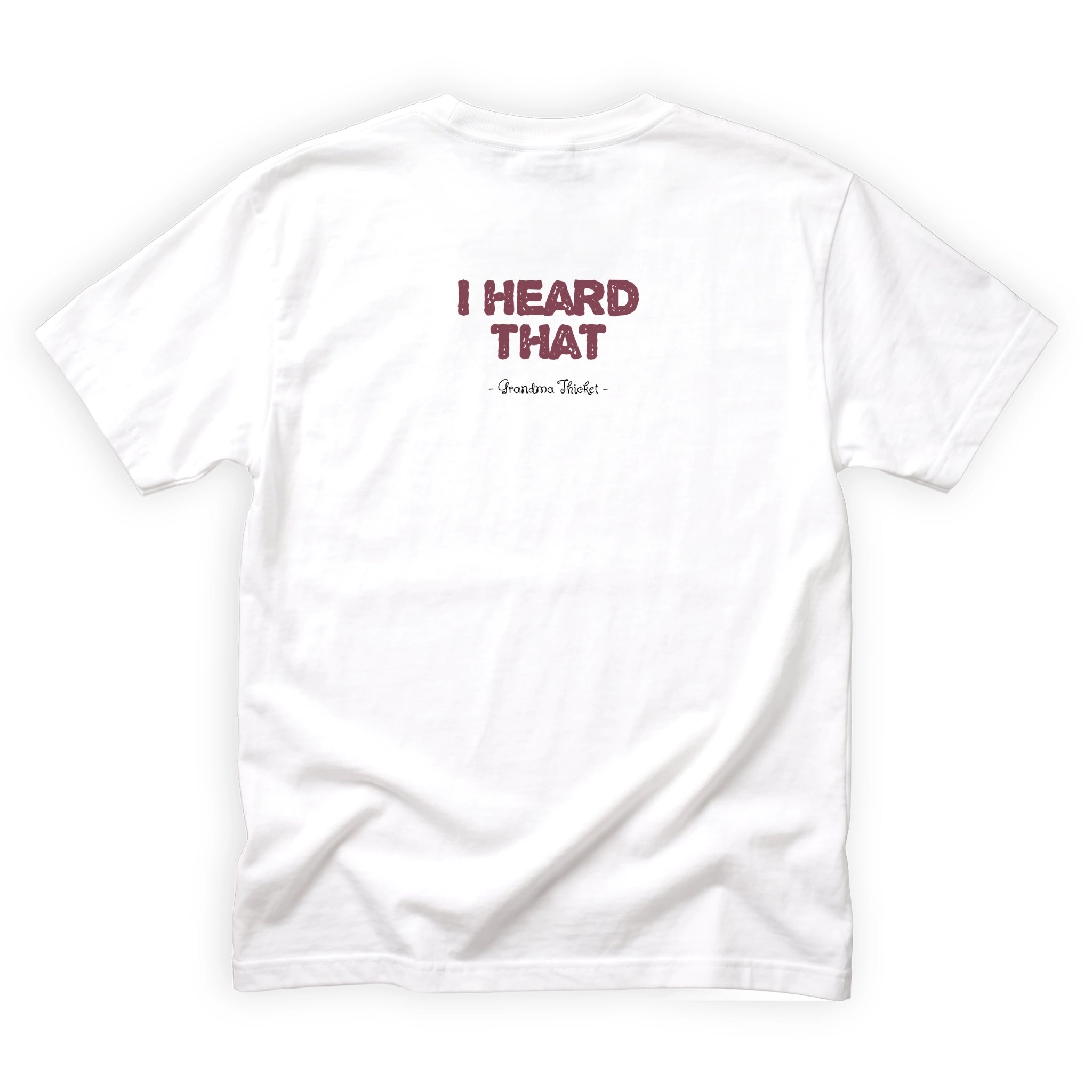 Grandma Thicket I Heard That Quote Back Design