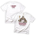 Grandma Thicket I Heard That T-Shirt Front and Back Design