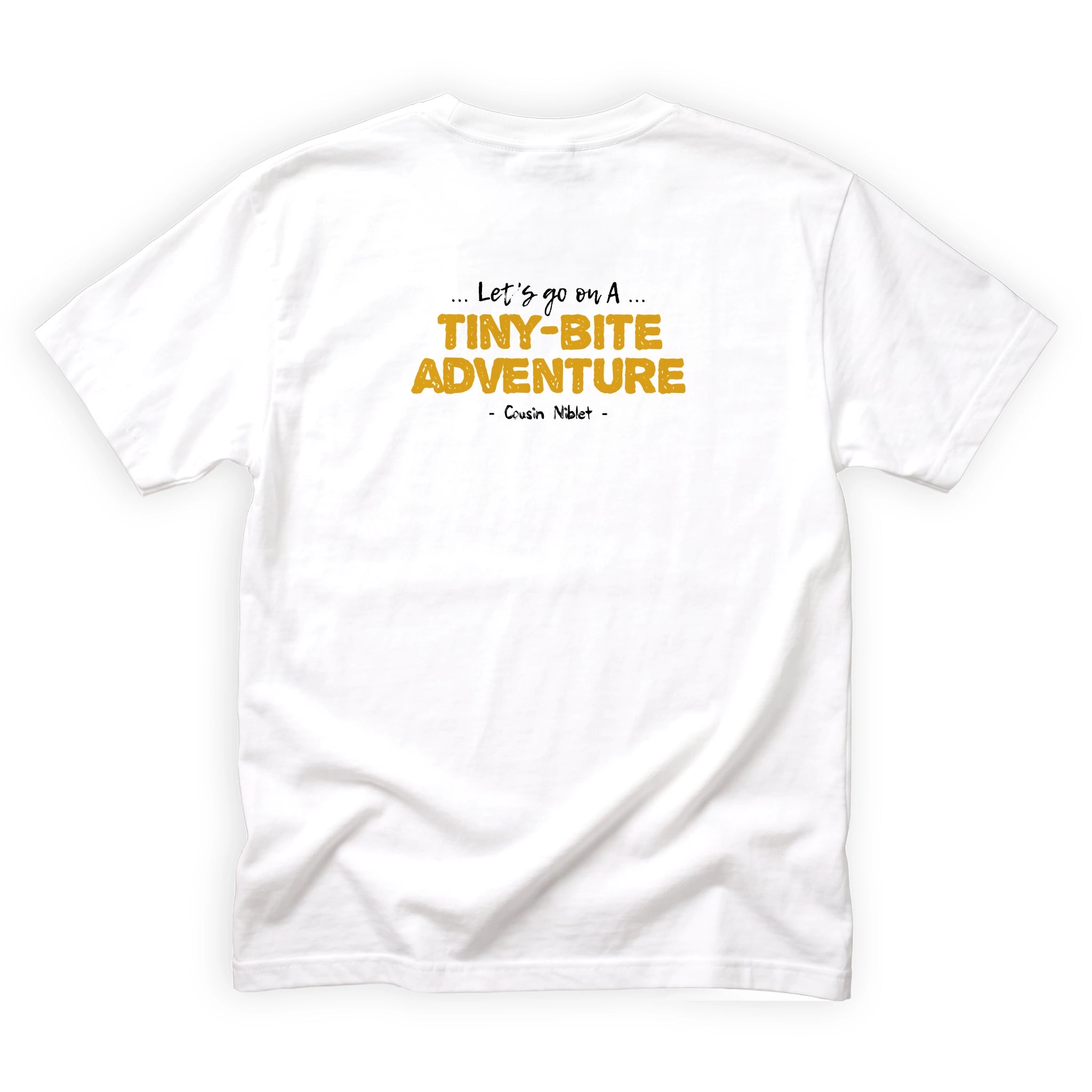 Cousin Niblet Lets Go on a Tiny Bite Adventure Quote Back Design