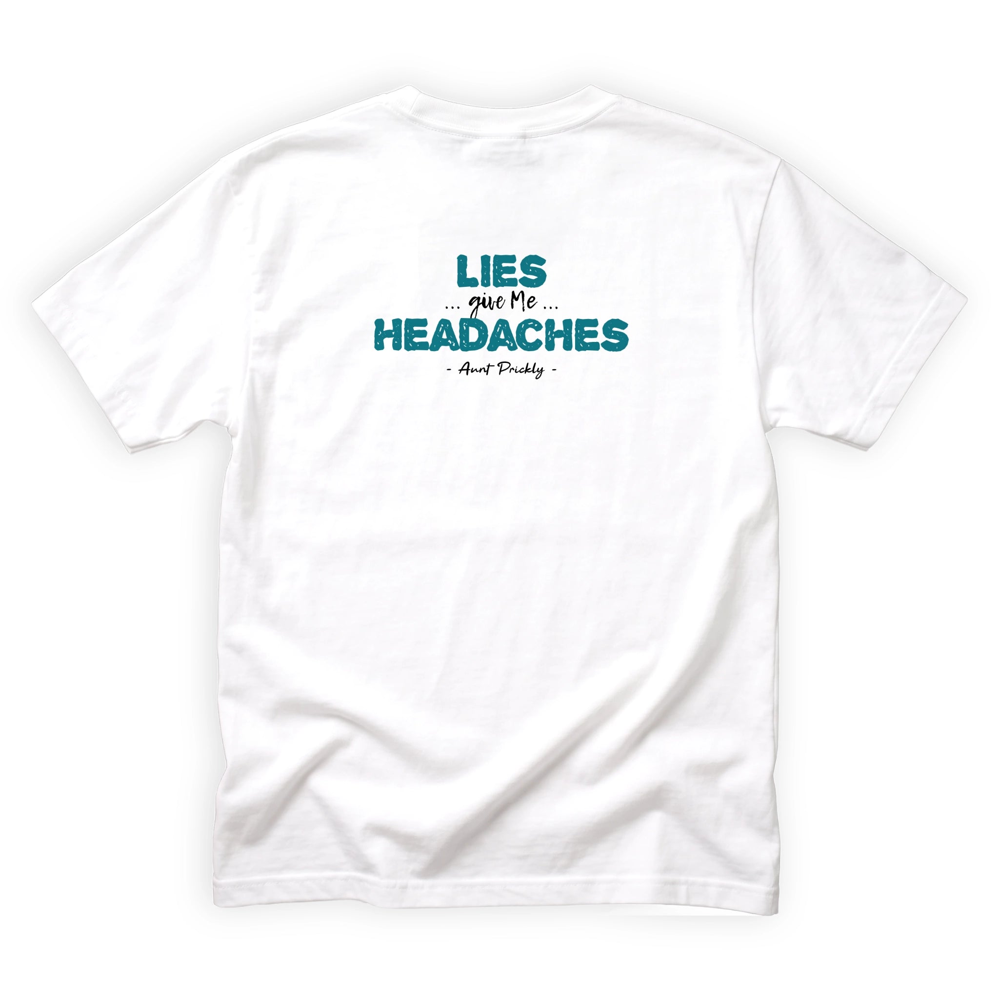 Aunt Prickly Lies Give Me Headaches Quote Back Design