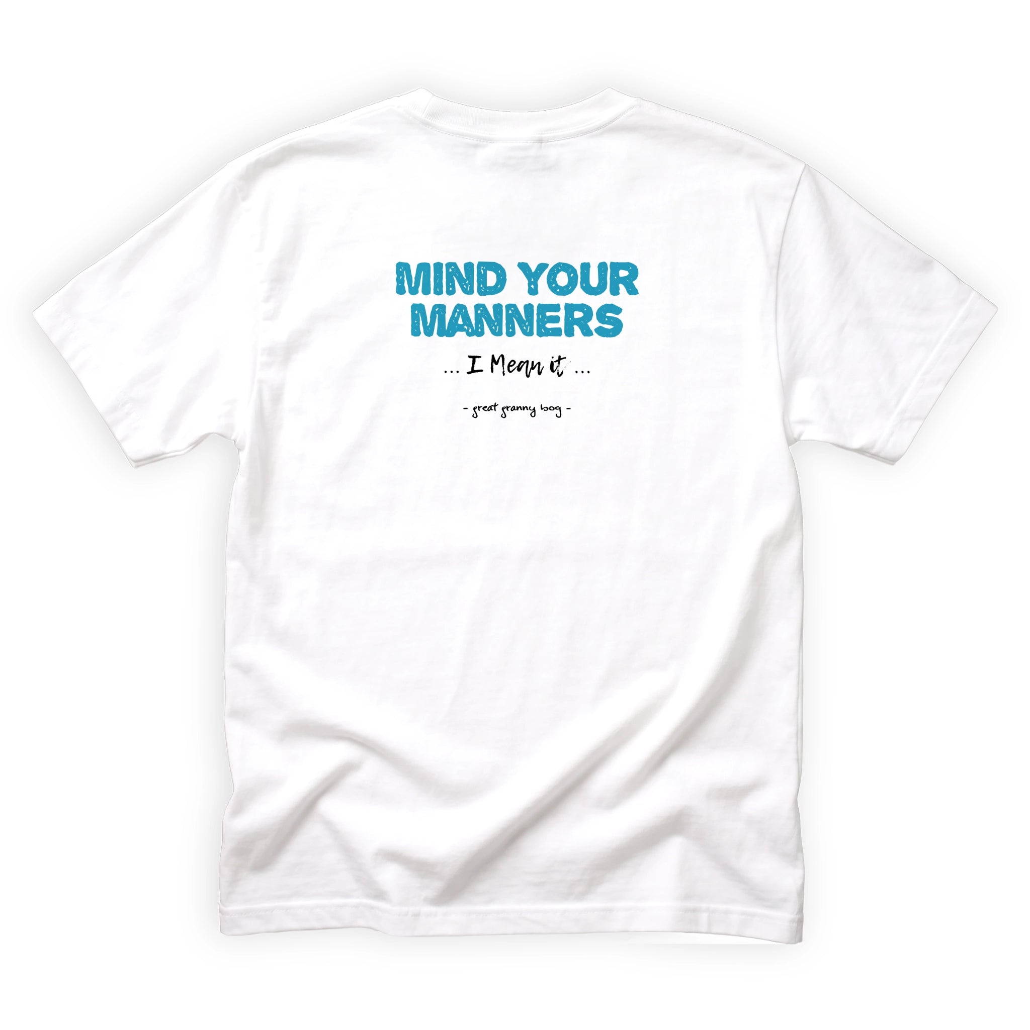 Great Granny Bog Mind Your Manners I Mean It Quote Back Design