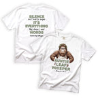 Auntie Leaf Whisper Silence Isn't Empty Sugar It's Full of Everythin That Doesn't Need Words Bigfoot T-Shirt Front and Back Design
