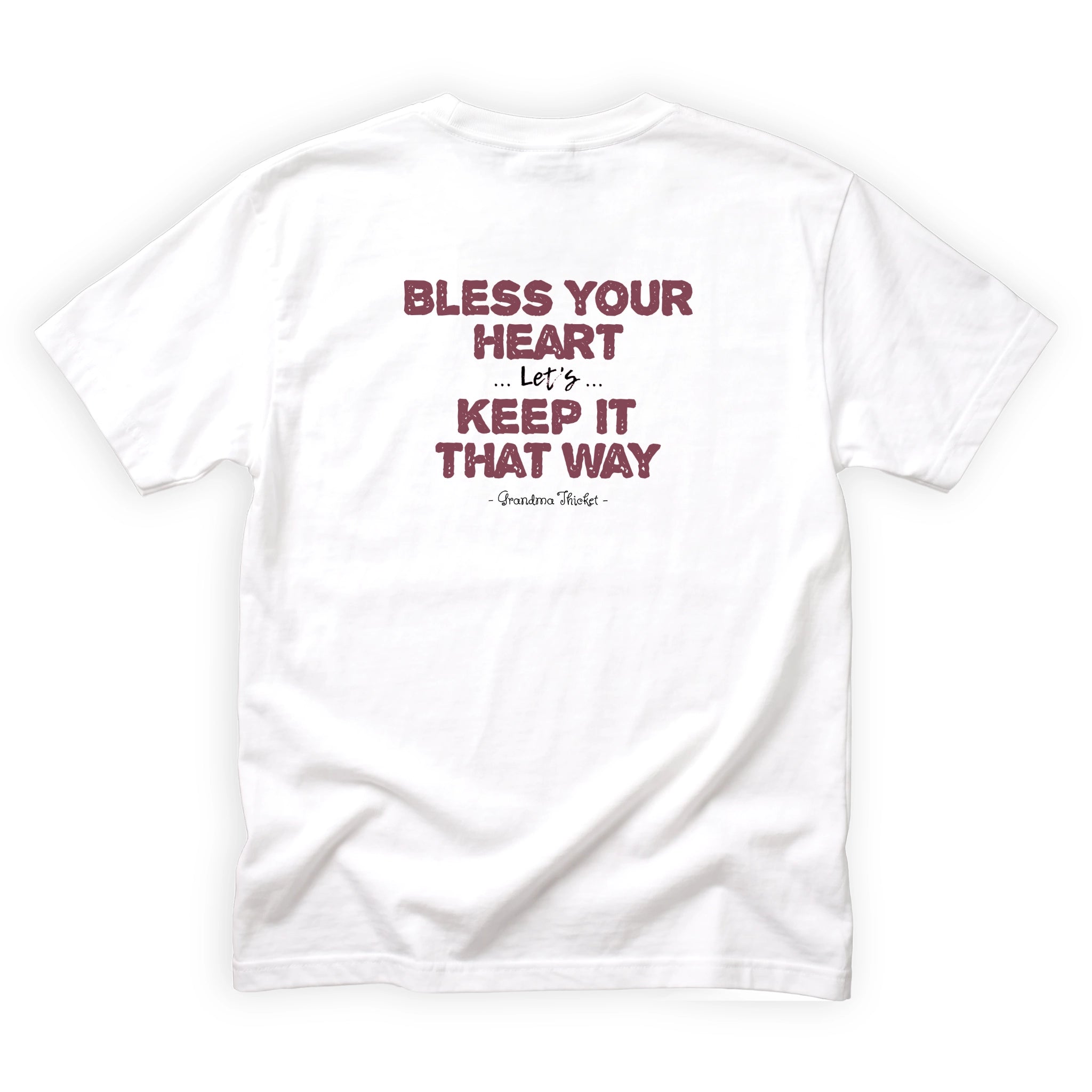 Grandma Thicket Bless Your Heart Lets Keep It That Way Quote Back Design