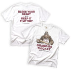 Grandma Thicket Bless Your Heart Lets Keep It That Way T-Shirt Front and Back Design