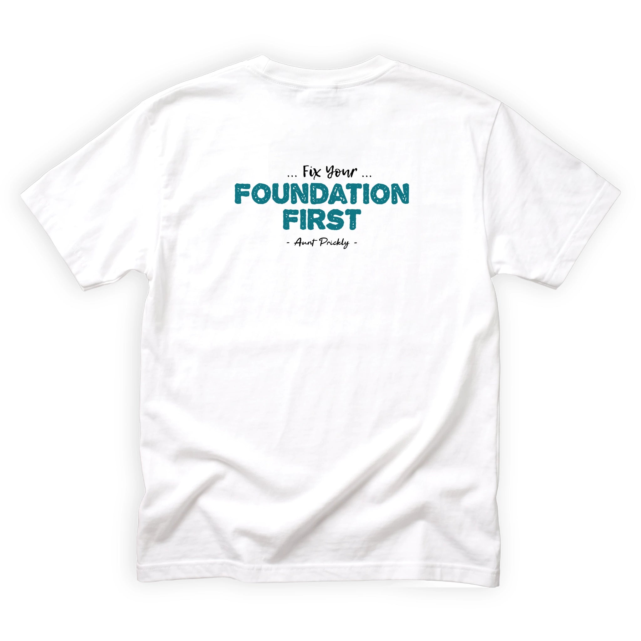 Aunt Prickly Fix Your Own Foundation First Quote Back Design
