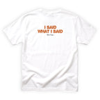 Uncle Stump I Said What I Said Quote Back Design