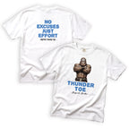 Brother Thunder-Toe No Excuses Just Effort T-Shirt Front and Back Design