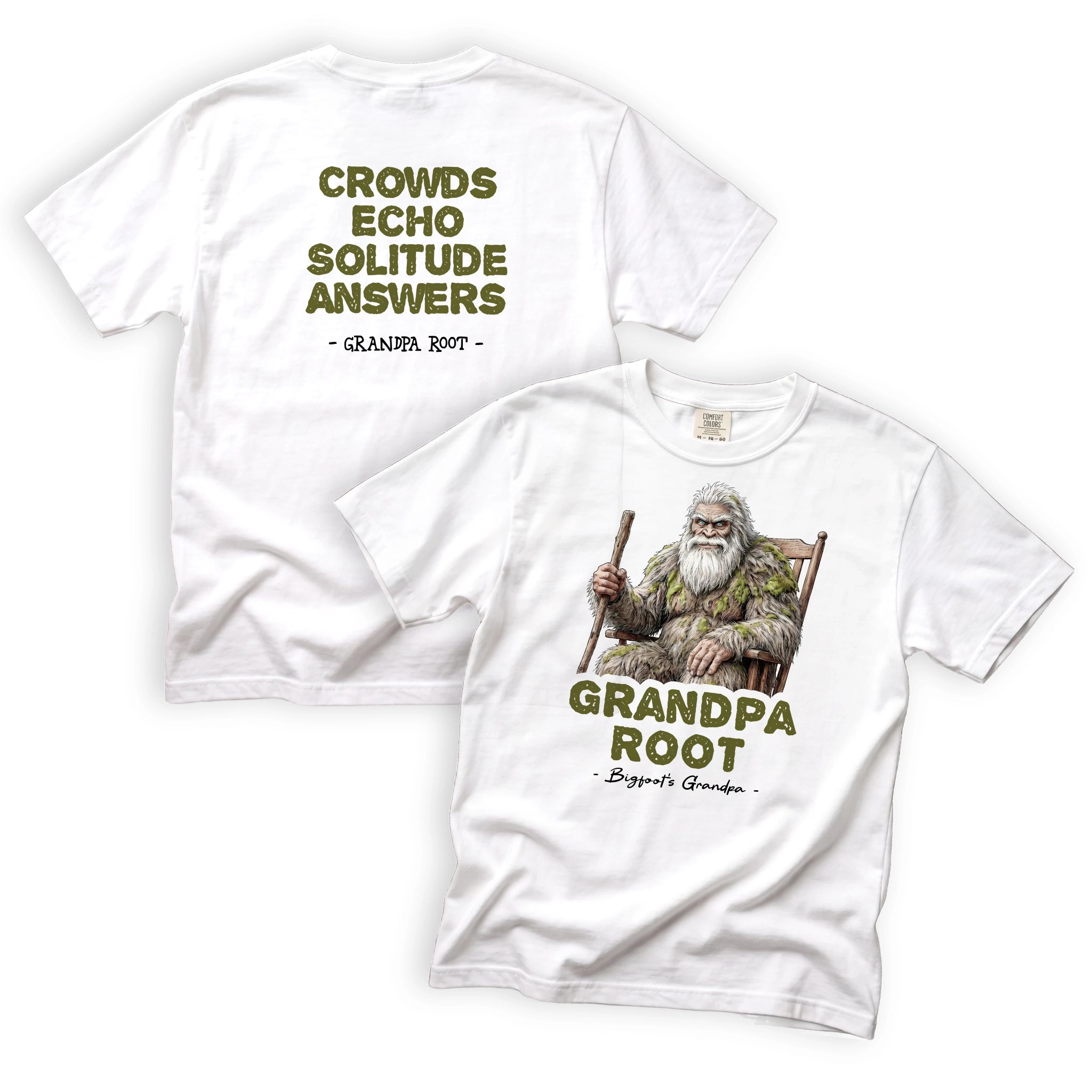 Grandpa Root Crowds Echo Solitude Answers T-Shirt Front and Back Design