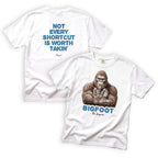 Bigfoot Not Every Shortcut Is Worth Takin T-Shirt Front and Back Design