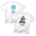 Great Granny Bog Some Things Listen Even When You Don't T-Shirt Front and Back Design