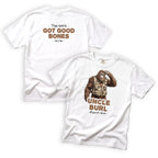 Uncle Burl This Heres Got Good Bones T-Shirt Front and Back Design