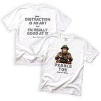 Nephew Pebble-Toe Distraction Is an Art T-Shirt Front and Back Design