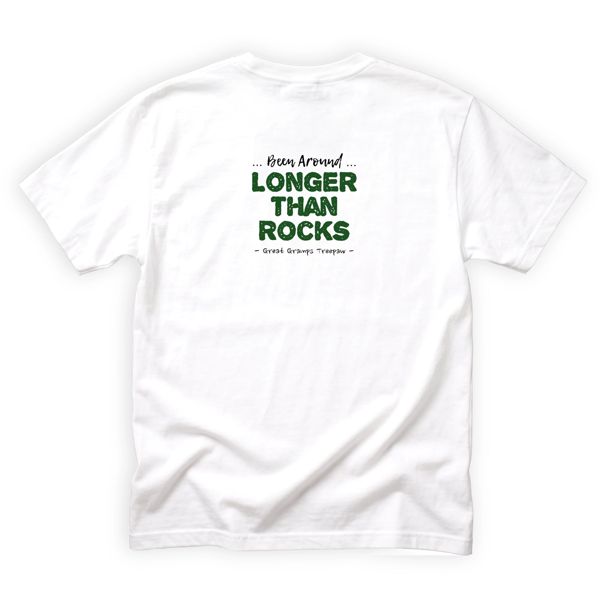 Great Gramps Treepaw Been Around Longer Than Rocks Quote Back Design