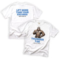 Brother Thunder-Toe Lift More Than Your Excuses T-Shirt Front and Back Design