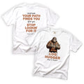 Neighbor Log Hugger Sometimes Your Path Finds You T-Shirt Front and Back Design