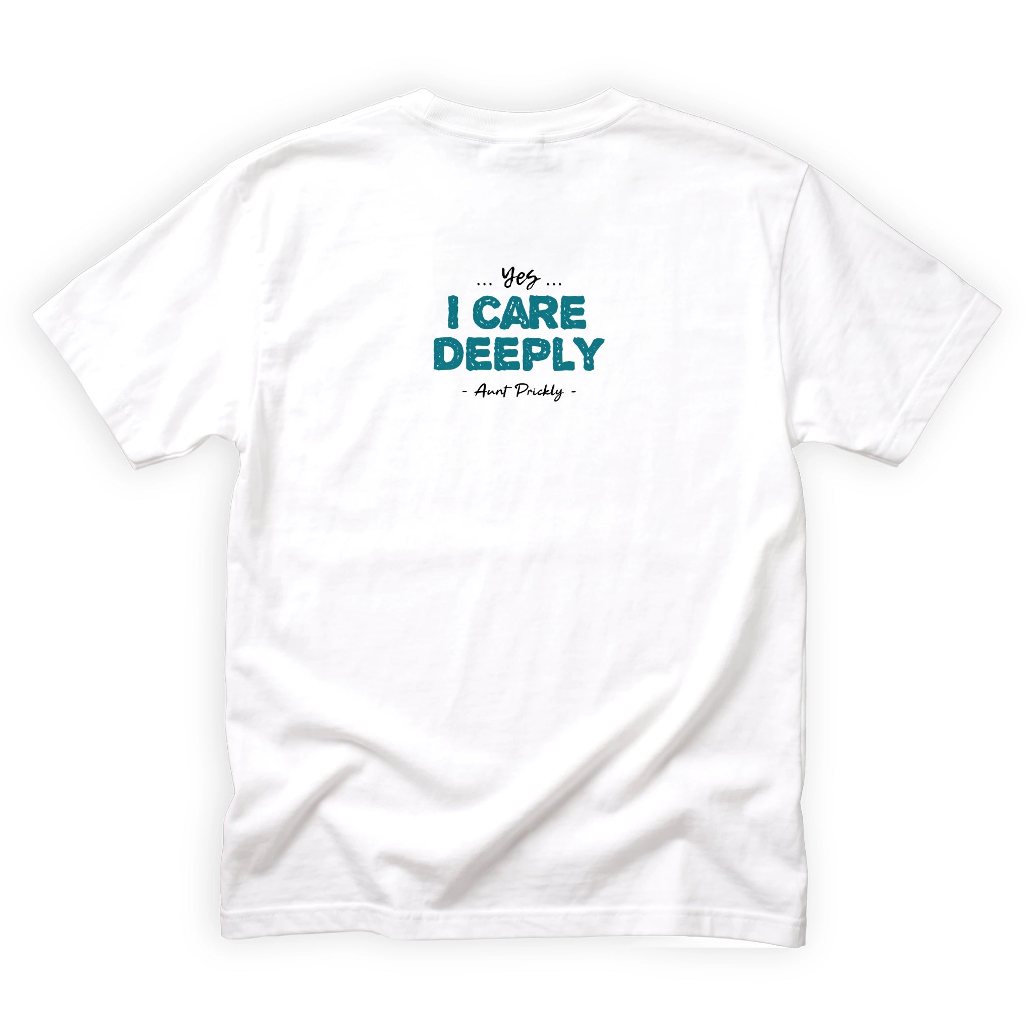 Aunt Prickly Yes I Care Deeply Quote Back Design
