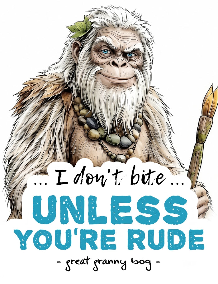 A banner  graphic with the text 'I DON'T BITE UNLESS YOU'RE RUDE' in large blue letters on the left, and a elder female Bigfoot character on the right holding a bow and arrow. The background is plain white.