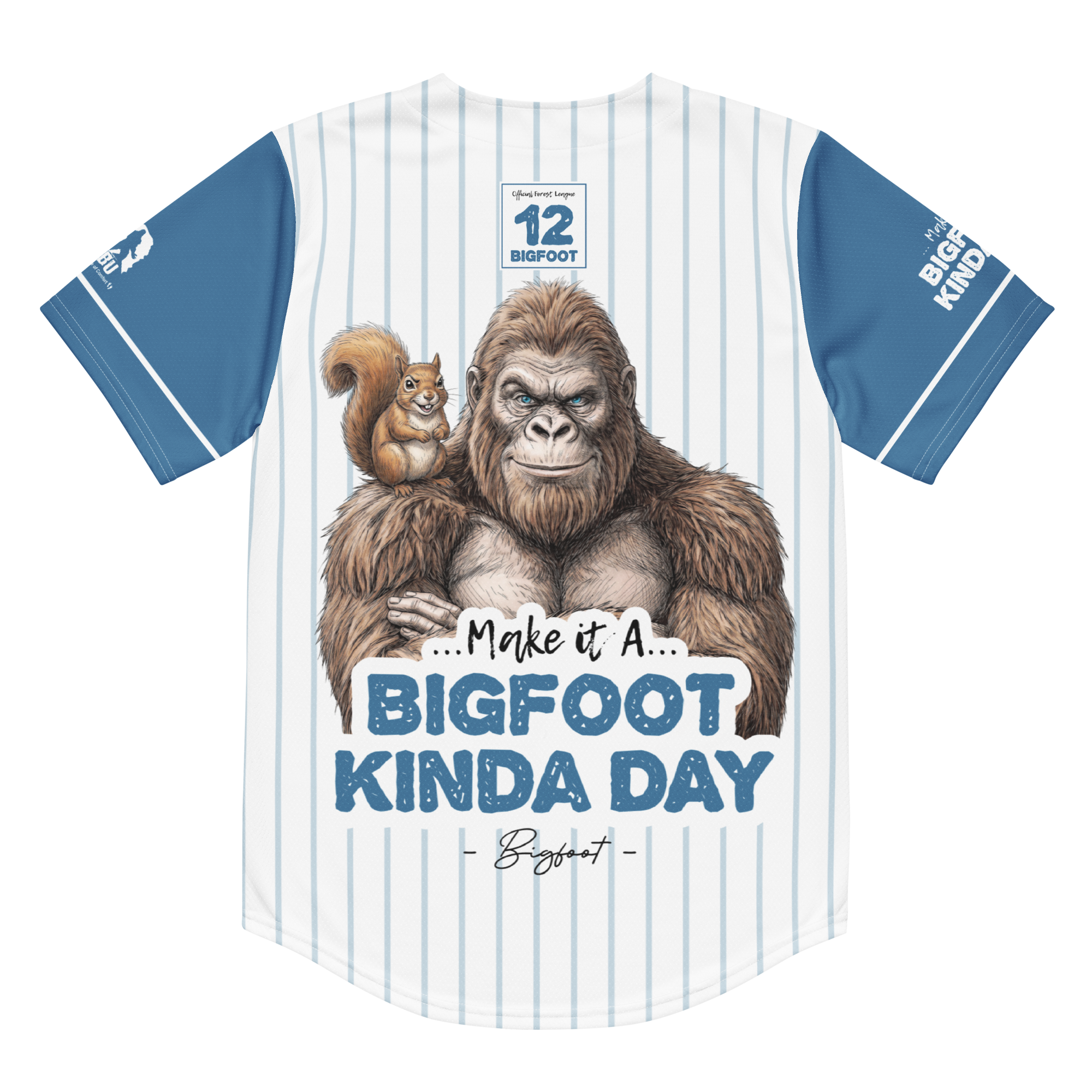 Baseball jersey with Bigfoot and squirrel design and text 'Make it a Bigfoot kinda day'.
